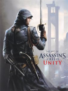 The Art of Assassin's Creed: Unity