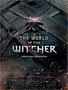 The World of the Witcher: Video Game Compendium Hardcover