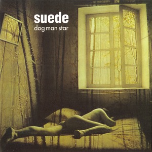 Suede - Dog Man Star