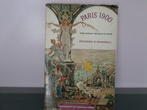 Paris 1900: The Great World's Fair Hardcover – 1967