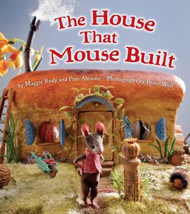 Maggie Rudy "The House that Mouse Built"