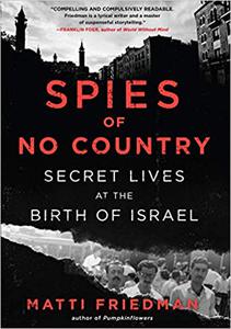 Spies of No Country: Secret Lives at the Birth of Israel