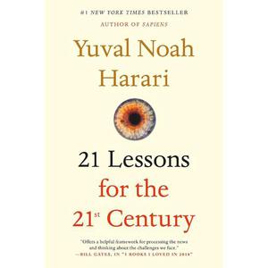 21 Lessons for the 21st Century - Harari Y.