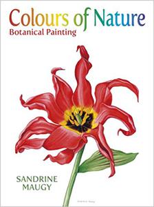 Colours of Nature: Botanical Painting