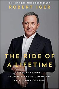 The Ride of a Lifetime by Robert Iger