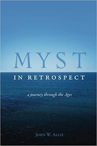 Myst in Retrospect: A Journey Through the Ages