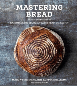 Mastering Bread: The Art and Practice of Handmade Sourdough, Yeast Bread, and Pastry [A Baking Book]