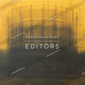 Editors - An End Has a Start