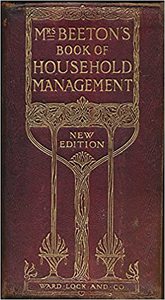 Mrs Beeton’s Book of Household Management