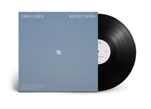 TWO LANES “Reflections” vinyl