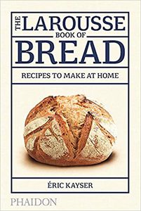 Larousse Book of Bread