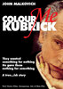 Colour Me Kubrick: A True... ish Story