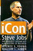 iCon Steve Jobs: The Greatest Second Act in the History of Business