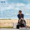 Skye Edwards "Mind How You Go"