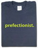 Prefectionist