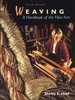 Weaving: A Handbook of the Fiber Arts  by Shirley E. Held