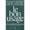 Grevisse "Le bon usage"