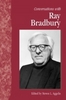 Conversations With Ray Bradbury