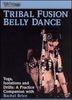 Tribal Fusion Belly Dance