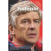 The Professor: Arsene Wenger at Arsenal