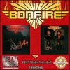 CD BONFIRE - Don't Touch the Light/Fireworks