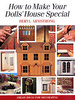 How to Make Your Dolls' House Special: Fresh Ideas for Decorating with Style