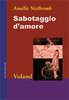 Am&#233;lie Nothomb Sabotaggio d’amore