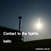 Kaito - Contact to the spirits