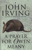 "A Prayer for Owen Meany" by John Irving