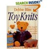 Toy Knits: More Than 30 Irresistible and Easy-to-Knit Patterns