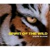 Стив Блум. Spirit of the Wild