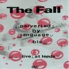 The Fall - Perverted By Language