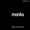 The Monks - Black Monk Time