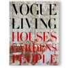 Vogue Living: Houses, Gardens, People by Alfred A. Knopf