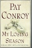 "My loosing season" Pat Conroy