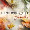 L'AME IMMORTELLE