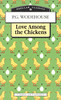 P. G. Wodehouse "Love Among the Chickens"