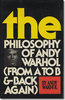 The Philosophy of Andy Warhol : (From A to B and Back Again)