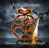 J.R. Blackmore - Between Darkness & Light