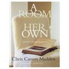 "A Room of Her Own" Chris Casson Madden