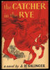 The Catcher in the Rye by J. D. Salinger.