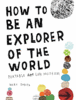 How to Be an Explorer of the World: Portable Life Museum