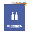 Absolut Sequel.: The Absolut Advertising Story Continues (Paperback)