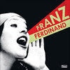 Franz Ferdinand - You Could Have It So Much Better