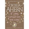 Cecelia Ahern "If You Could See Me Now"