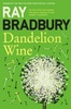 Dandelion wine, Ray Bradbury