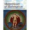 Masterpieces of Illumination: The World's Most Famous Manuscripts 400 To 1600 (Hardcover)