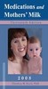 2008 Medications and Mothers' Milk