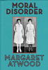 Margaret Atwood «Moral Disorder: and Other Stories»