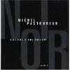 Noir : Histoire d'une couleur (Reliй) de Michel Pastoureau (Auteur)